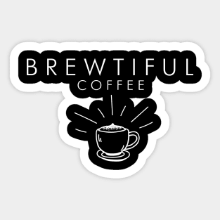 Brewtiful Coffee Sticker